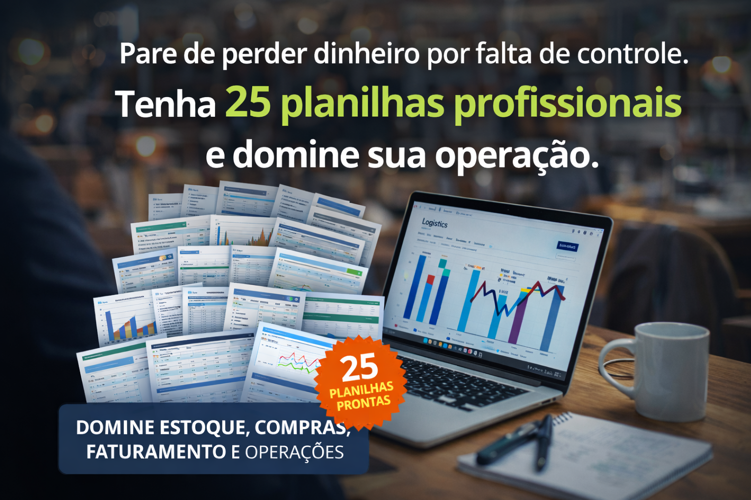 Combo Profissional – 25 Planilhas Avançadas de Gestão, Estoque e Operações